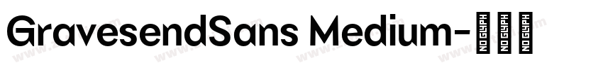 GravesendSans Medium字体转换 GravesendSans Medium字体转换